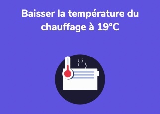 Baisser la température du chauffage à 19°C