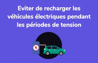 Eviter de recharger les véhicules électriques pendant les périodes de tension